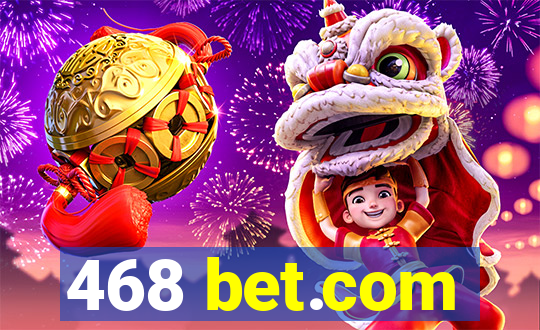 468 bet.com